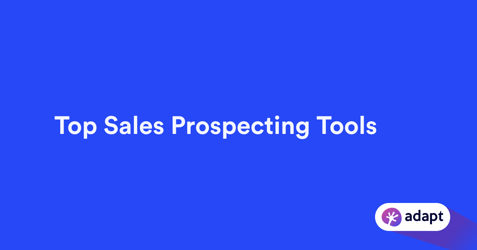 26 Best Sales Prospecting Tools [2024]