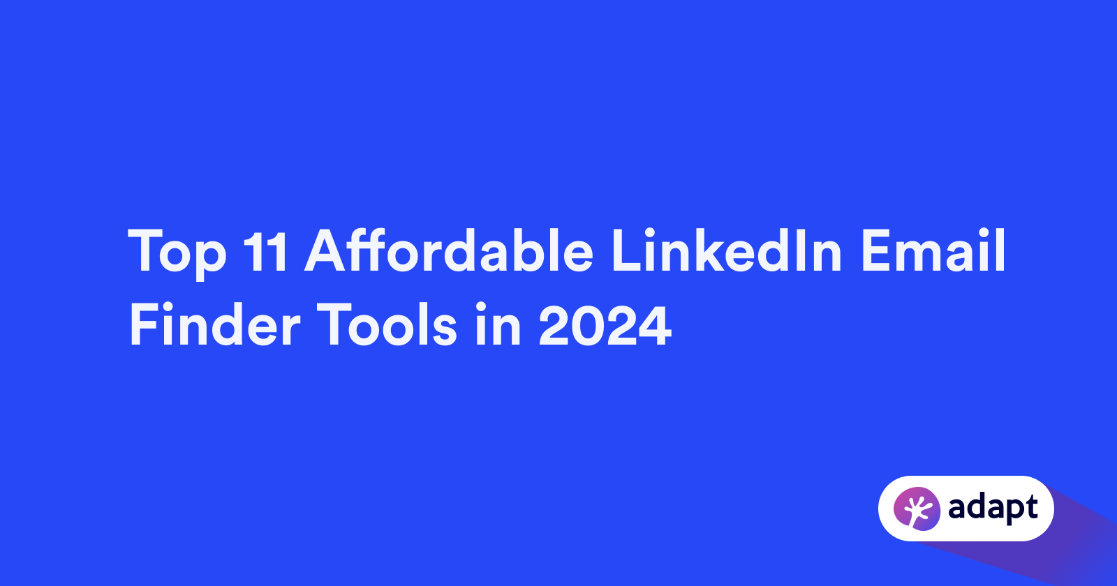 Top 11 Affordable LinkedIn Email Finder Tools in 2024