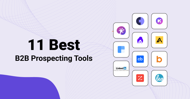 11 Best B2B Prospecting Tools to Check Out in 2024