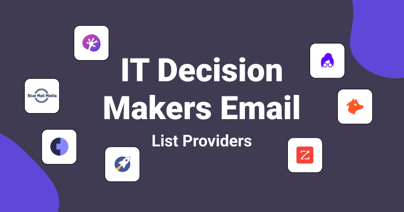 7 Best IT Decision Makers Email List Providers in 2024