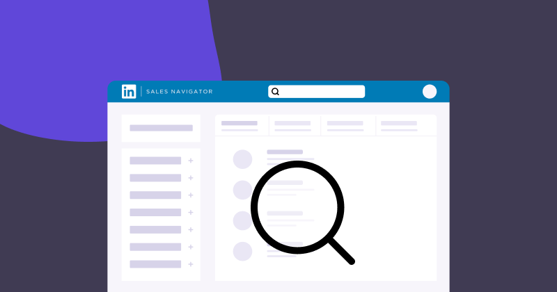 How To Use LinkedIn Sales Navigator For Lead Generation
