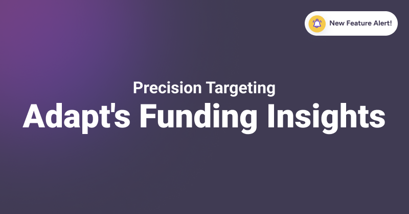 Unleash the Power of Precision Targeting: Discover Funded Companies & Contacts with Adapt.io’s Funding Insights